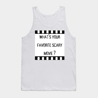 what is your favorite scary movie Tank Top